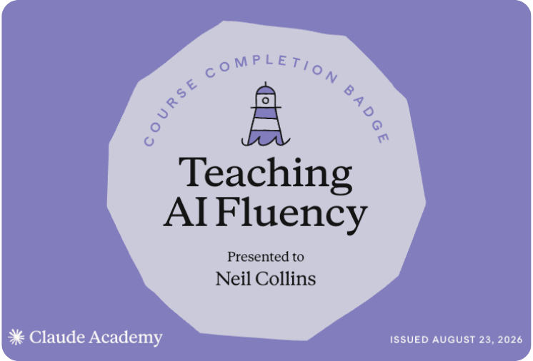 Claude Academy Teaching AI Fluency course completion badge awarded to Neil Collins, August 2026.