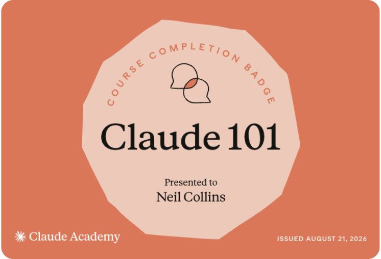 Claude Academy Claude 101 course completion badge awarded to Neil Collins, August 2026.