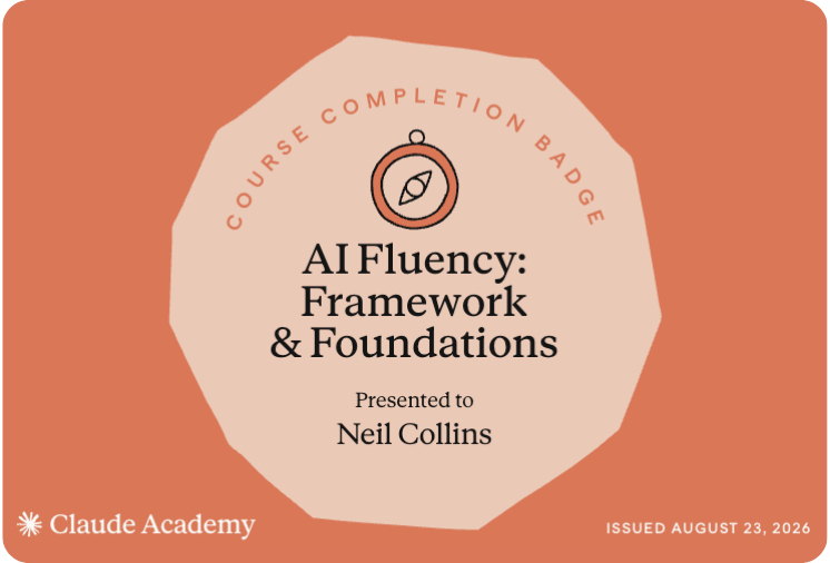 Claude Academy AI Fluency: Framework and Foundations course completion badge awarded to Neil Collins, August 2026.